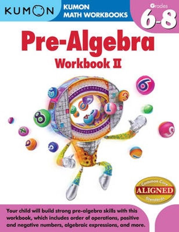 Cover Art for 9781935800842, Kumon Pre-Algebra Workbook II (Kumon Math Workbooks) by Kumon Publishing