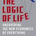 Cover Art for 9780316027571, The Logic of Life by Tim Harford