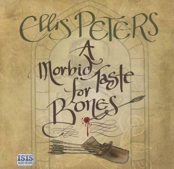 Cover Art for 9781445016290, A Morbid Taste For Bones by Ellis Peters