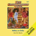Cover Art for B07R6P1FDW, Mallory on Strike: The Baby-Sitters Club, Book 47 by Ann M. Martin