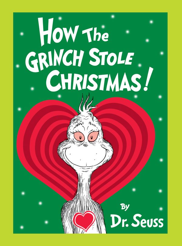Cover Art for 9781524714611, How the Grinch Stole Christmas! Grow Your Heart Edition by Dr. Seuss