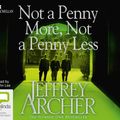 Cover Art for 9781509803866, Not A Penny More, Not A Penny Less by Jeffrey Archer