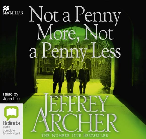 Cover Art for 9781509803866, Not A Penny More, Not A Penny Less by Jeffrey Archer