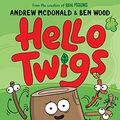 Cover Art for B0C38BF87C, Hello Twigs, How Are You Feeling?: A funny graphic novel you can read aloud! by Andrew McDonald