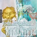 Cover Art for 9783755500827, To Your Eternity 16 by Yoshitoki Oima