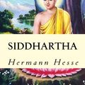 Cover Art for 9781502411037, Siddhartha: "An Indian Tale" by Michael Pullen, Chandra Yenco, Isaac Jones