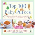 Cover Art for 9781439183540, Top 100 Baby Purees by Annabel Karmel