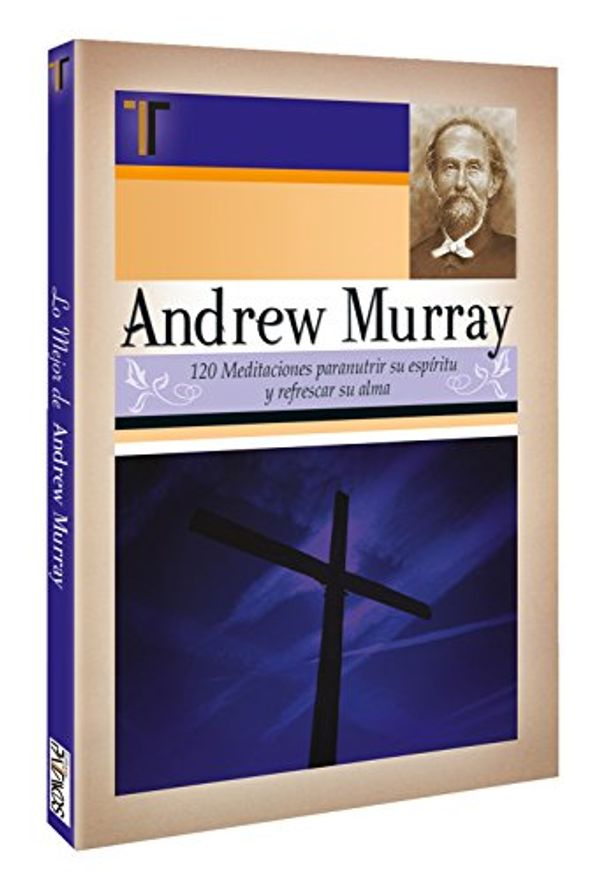 Cover Art for 9781588024039, Andrew Murray - 120 Meditaciones (Andrew Murray 120 Meditations) by Murray