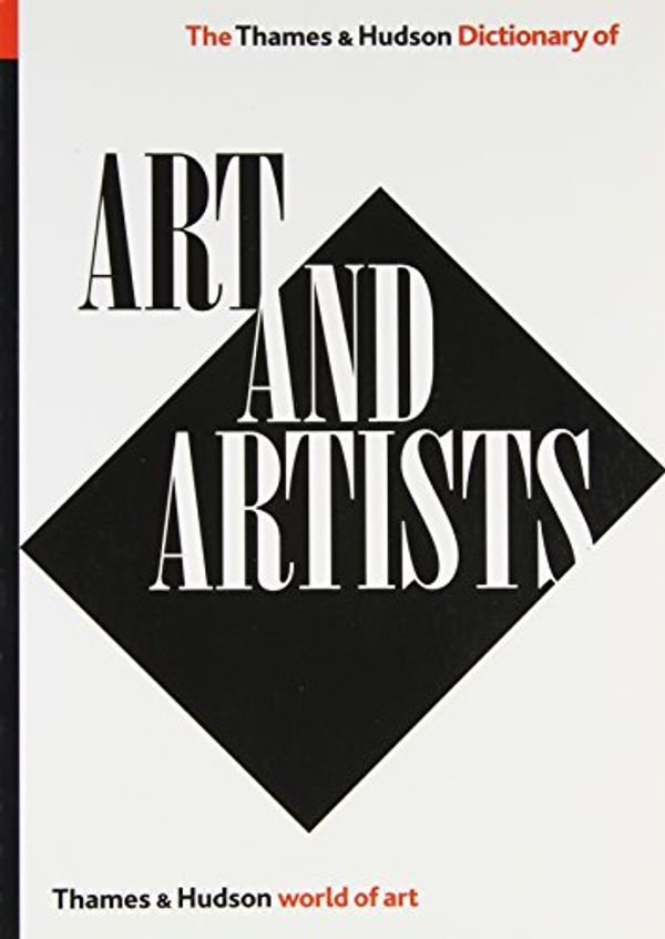 Cover Art for 9780500202746, The Thames and Hudson Dictionary of Art and Artists by Herbert Read, Nikos Stangos