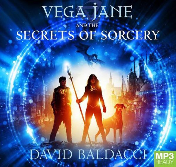 Cover Art for 9781867538363, Vega Jane and the Secrets of Sorcery: 1 by David Baldacci
