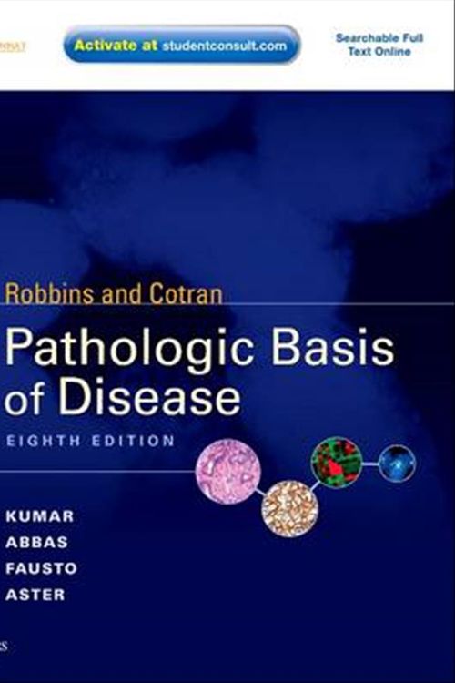 Cover Art for 9781416031215, Robbins & Cotran Pathologic Basis of Disease: With STUDENT CONSULT Online Access, 8e (Robbins Pathology) by Vinay Kumar, Abul K. Abbas, Jon C. Aster, Nelson Fausto