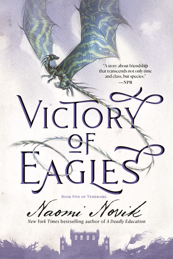 Cover Art for 9780593359587, Victory of Eagles: Book Five of Temeraire by Naomi Novik