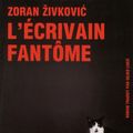 Cover Art for 9782351763018, L'écrivain fantôme by Gojko Lukic, Zoran Zivkovic