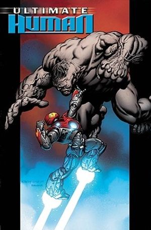 Cover Art for 9780785120155, Ultimate Hulk Vs Iron Man: Ultimate Human by Warren Ellis