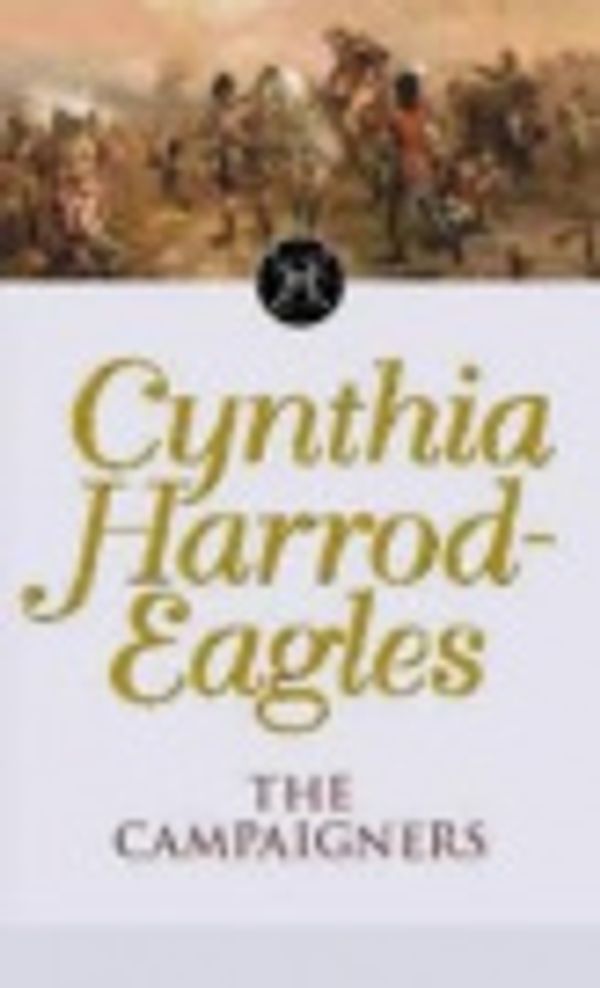 Cover Art for 9780753142974, The Campaigners by Harrod-Eagles, Cynthia