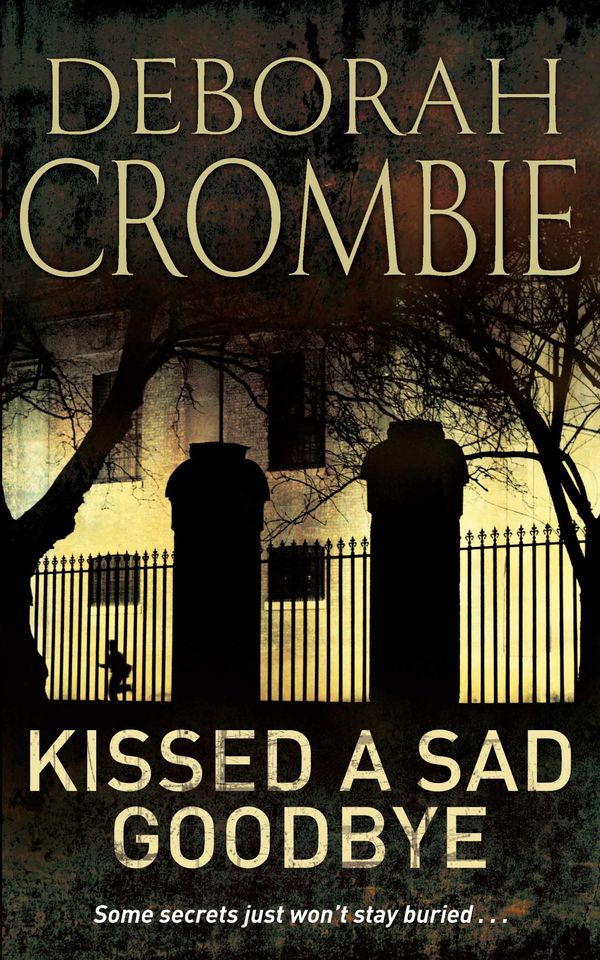 Cover Art for 9780330543668, Kissed a Sad Goodbye by Deborah Crombie