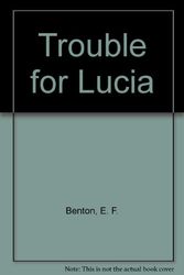 Cover Art for 9780451048783, Trouble for Lucia by E. F. Benton