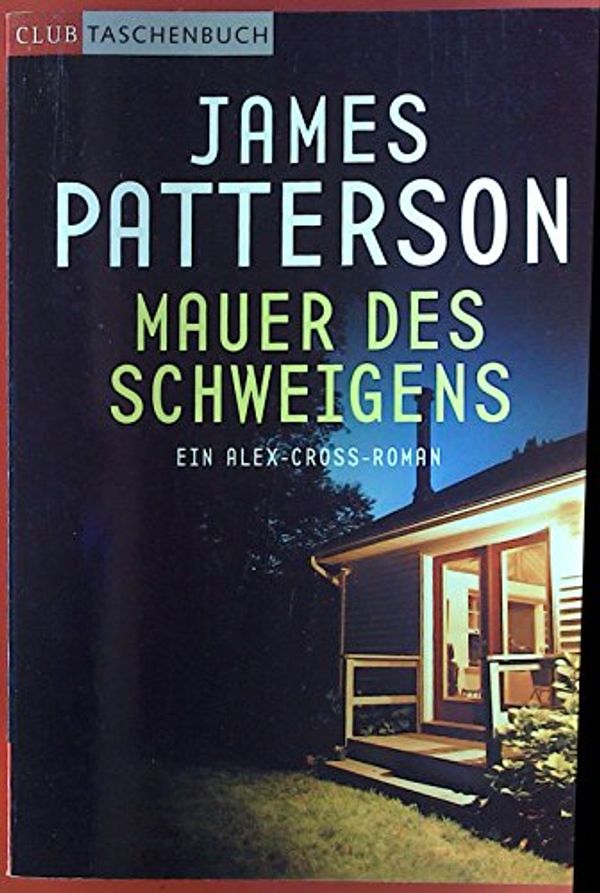 Cover Art for 9783442362110, Mauer des Schweigens by James Patterson