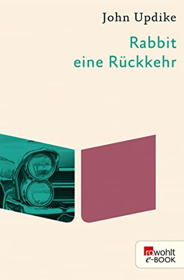 Cover Art for B07MC5NR49, Rabbit, eine Rückkehr (Die Rabbit-Romane 5) (German Edition) by John Updike