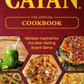 Cover Art for 9781646044528, CATAN®: The Official Cookbook (Board Game Cookbooks) by Editors of Ulysses Press