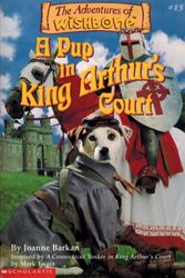 Cover Art for 9780590036412, A Pup in King Arthur's Court by Joanne Barkan