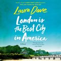 Cover Art for 9780593559499, London Is the Best City in America by Laura Dave