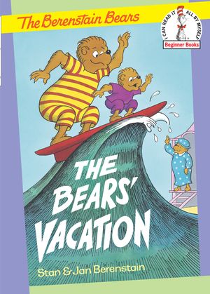 Cover Art for 9780394800523, Berenstain Bears' Vacation by Stan Berenstain, Jan Berenstain