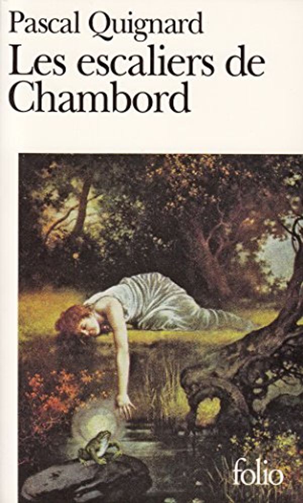 Cover Art for 9782070384150, Les Escaliers De Chambord (French Edition) by Pascal Quignard