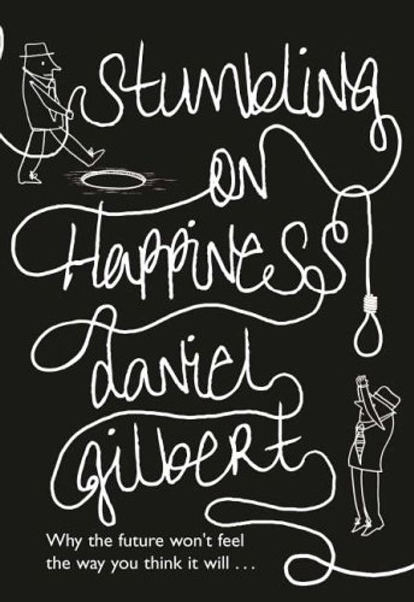 Cover Art for 9780007183128, Stumbling on Happiness by Daniel Gilbert