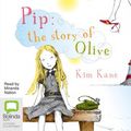 Cover Art for 9781742017921, Pip by Kim Kane