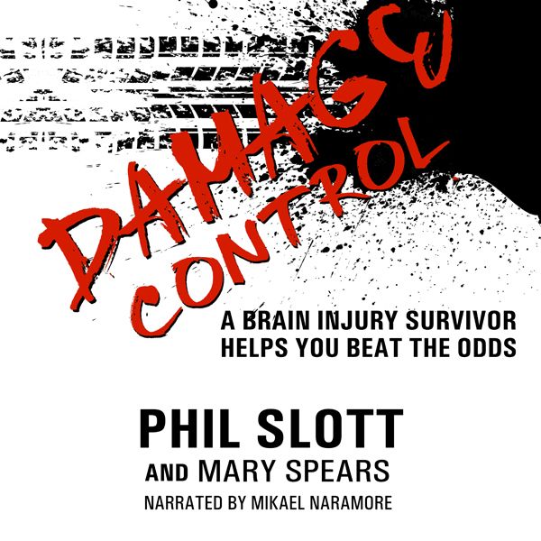 Cover Art for B0133YDV5K, Damage Control: A Brain Injury Survivor Helps You Beat the Odds (Unabridged) by Unknown