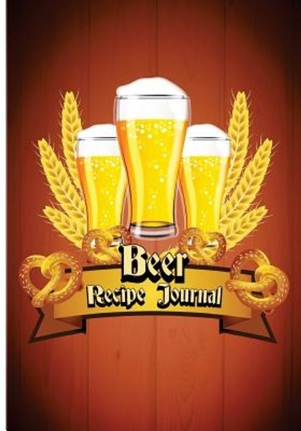 Cover Art for 9781978242272, Beer Recipe Journal: Brewing Journal And Logbook For Craft Beer Homebrewers 50 Recipes for Record Beer Recipe & Price Tracker by Home Beer Recipe