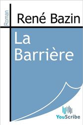 Cover Art for 9781518685675, La Barriere by Rene Bazin