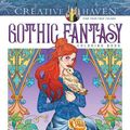 Cover Art for 9780486848501, Creative Haven Gothic Fantasy Coloring Book (Creative Haven Coloring Books) by Marty Noble