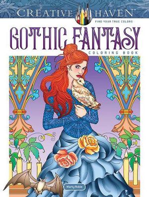 Cover Art for 9780486848501, Creative Haven Gothic Fantasy Coloring Book (Creative Haven Coloring Books) by Marty Noble