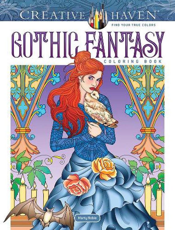 Cover Art for 9780486848501, Creative Haven Gothic Fantasy Coloring Book (Creative Haven Coloring Books) by Marty Noble