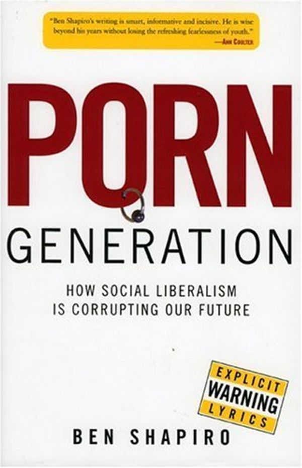 Cover Art for 9780895260161, Porn Generation by Ben Shapiro