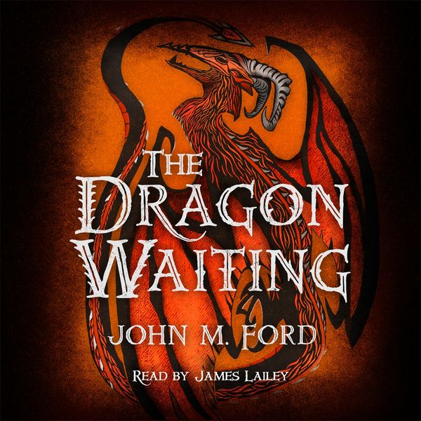 Cover Art for 9781473233393, The Dragon Waiting by John M. Ford