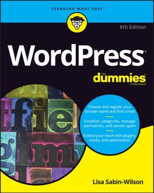 Cover Art for 9781119325925, Wordpress for Dummies, 8th Edition by Lisa Sabin-Wilson