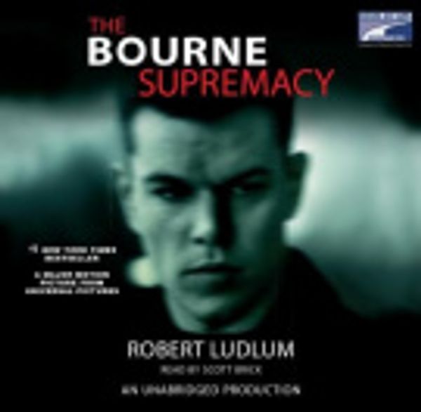 Cover Art for 9781415961346, The Bourne Supremacy by Robert Ludlum, Scott Brick