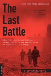 Cover Art for 9780306822964, The Last Battle by Stephen Harding
