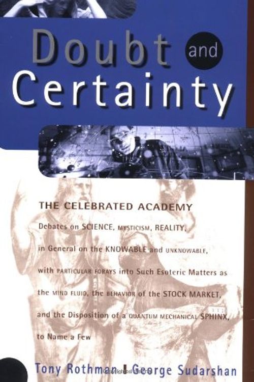 Cover Art for 9780738201696, Doubt And Certainty: The Celebrated Academy Debates On Science, Mysticism Reality (Helix Books) by Tony Rothman