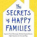 Cover Art for 9780062312808, The Secrets of Happy Families by Bruce Feiler