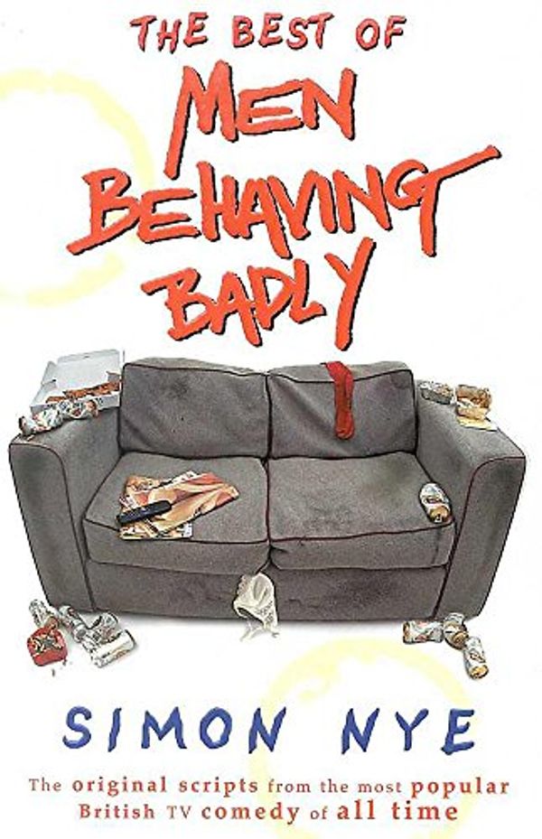 Cover Art for 9780747270393, Best of Men Behaving Badly by Simon Nye