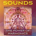 Cover Art for B09SZR94S8, Healing Sounds: The Power of Harmonics by Jonathan Goldman