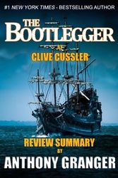 Cover Art for 9781499312935, The Bootlegger (An Isaac Bell Adventure) by Clive Cussler Review Summary by Anthony Granger