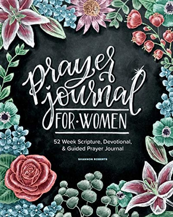 Cover Art for 9781941325827, Prayer Journal for Women: 52 Week Scripture, Devotional & Guided Prayer Journal by Shannon Roberts, Paige Tate & Co