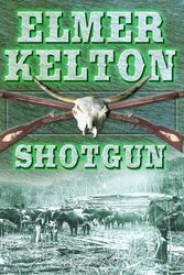 Cover Art for 9780786295586, Shotgun by Elmer Kelton