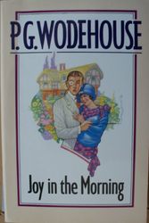 Cover Art for 9780099502401, Joy in the Morning by P. G. Wodehouse