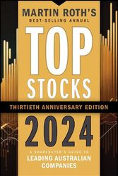 Cover Art for 9781394188673, Top Stocks 2024: A Sharebuyer's Guide To Leading Australian Companies by Martin Roth